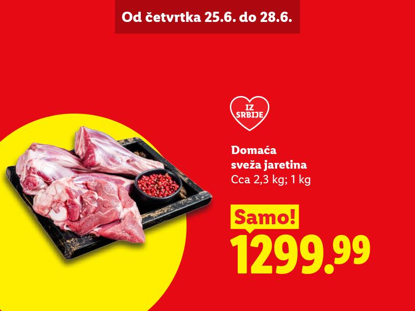 Sveža jaretina iz Srbije, dostupna od četvrtka 25.6. do 28.6. po ceni od 1299.99.
