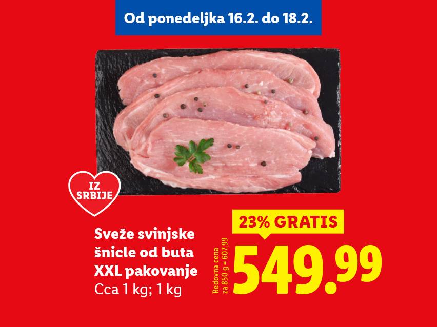 Sveže svinjske šnicle od buta, XXL pakovanje, cca 1 kg, 23% GRATIS za 549.99 RSD, akcija od 16.2. do 18.2.