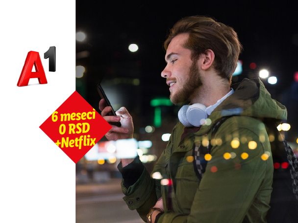 Mladić gleda u telefon, sa natpisom „6 meseci 0 RSD +Netflix“ i logotipom A1.