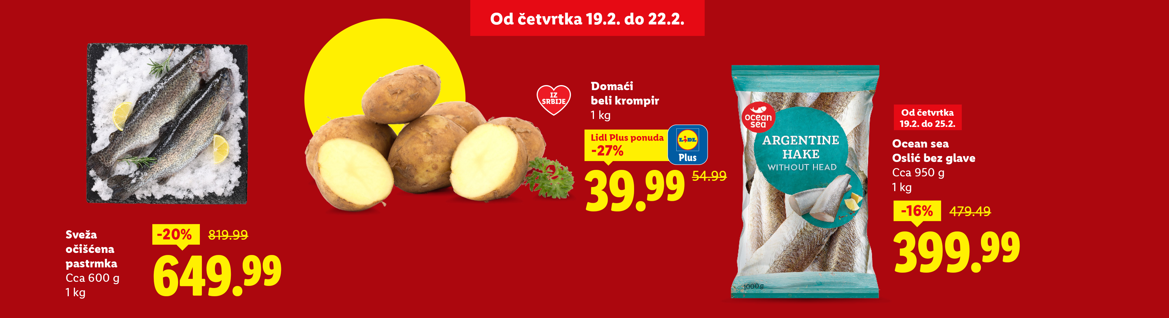 Sveža pastrmka, domaći beli krompir i oslić bez glave na akciji.