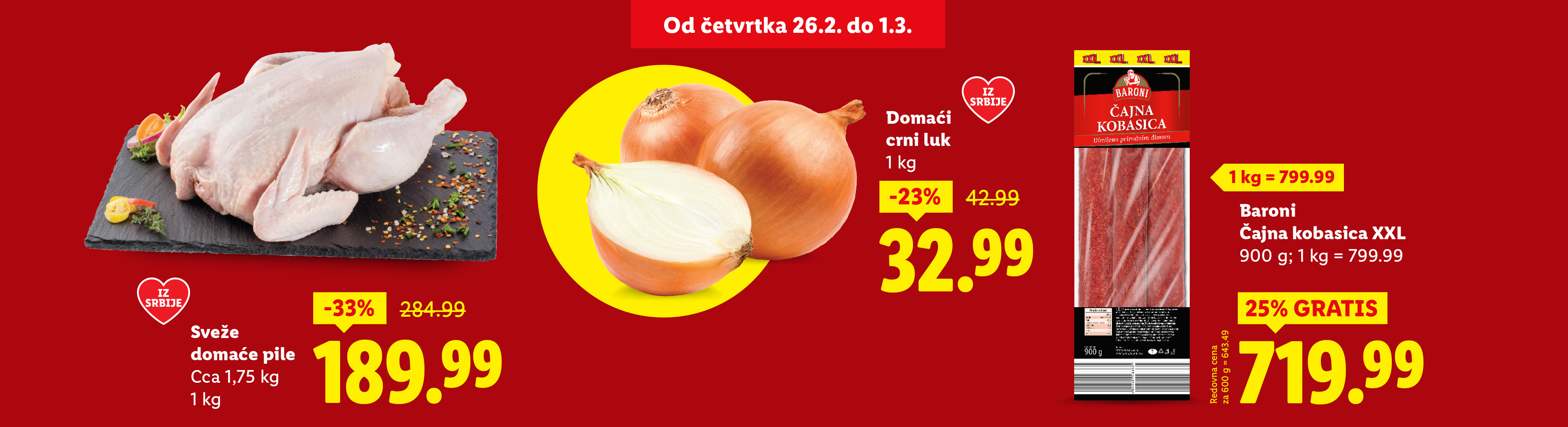 Sveže pile, crni luk i čajna kobasica na akciji.