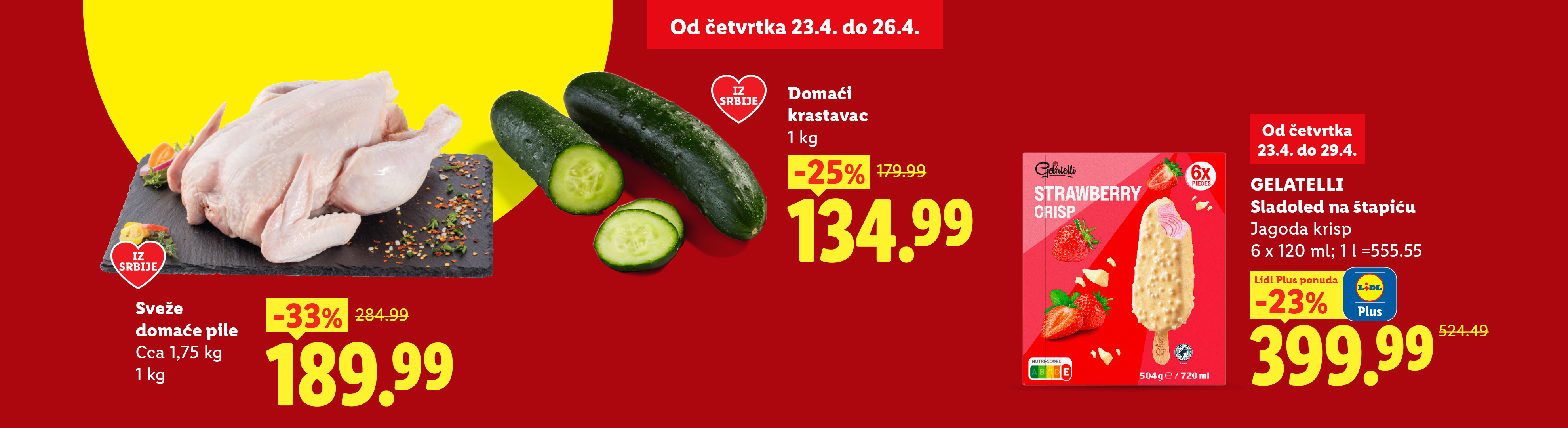 Sveže pile, domaći krastavac i sladoled na štapiću sa jagodom i krispijem, sa popustima.